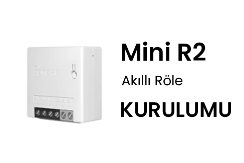 Sonoff Mini R2 Akıllı Röle Kurulumu