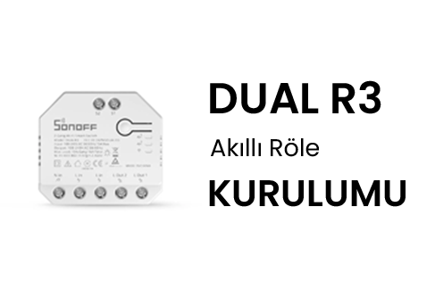 Sonoff Dual R3 Akıllı Röle Kurulumu